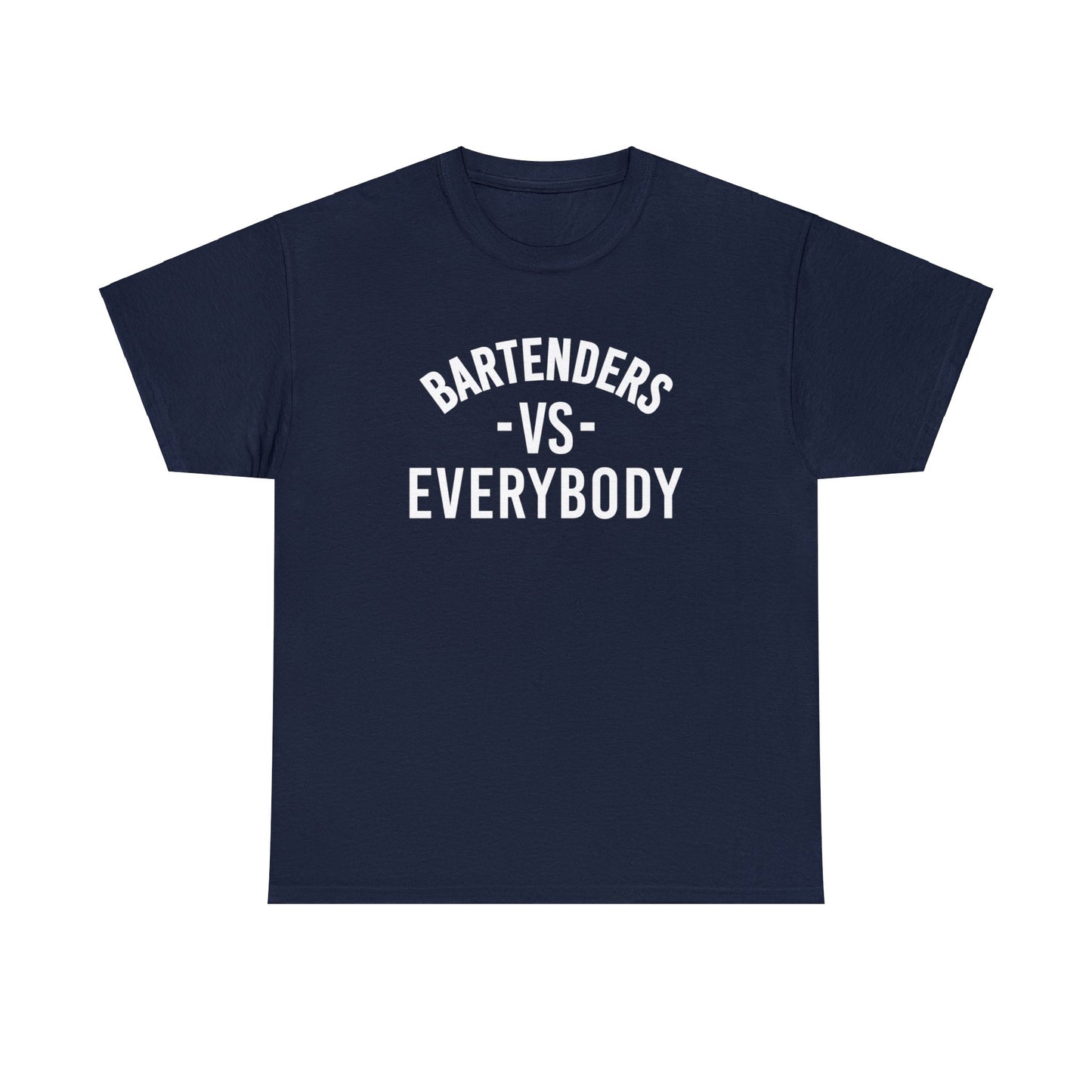 Bartenders vs Everybody classic tee